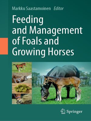cover image of Feeding and Management of Foals and Growing Horses